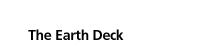 The Earth Deck